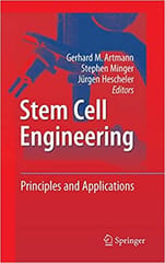 Stem Cell Engineering: Principles & Applications 2011 By Artmann Publisher Springer