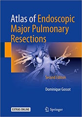 Atlas of Endoscopic Major Pulmonary Resections 2nd Edition 2018 By Gossot Publisher Springer