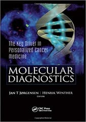 Molecular Diagnostics: The Key Driver in Personalized Cancer Medicine 2010 By Jorgensen Publisher Taylor & Francis
