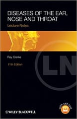 Lecture Notes: Diseases of the Ear Nose & Throat 11st Edition 2014 By Clarke Publisher Wiley