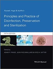 Russell Hugo & Ayliffe's Principles & Practice of Disinfeciton Preservation & Sterilization 5th Edition 2013 By Fraise Publisher Wiley