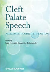 Cleft Palate Speech: Assessment & Intervention 2011 By Howard Publisher Wiley