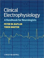 Clinical Electrophysiology: A Handbook for Neurologists 2011 By Kaplan Publisher Wiley