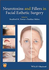 Neurotoxins and Fillers in Facial Esthetic Surgery 2019 By Towne Publisher Wiley
