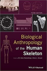 Biological Anthropology of the Human Skeleton 3rd Edition 2019 By Katzenberg Publisher Wiley