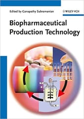 Biopharmaceutical Production Technology 2 Volume Set 2012 By Subramanian Publisher Wiley