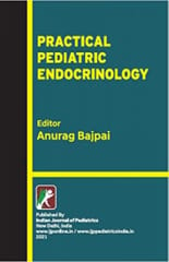 Practical Pediatric Endocrinology  By Anurag Bajpai Publisher The Indian Journal Of Pediatrics