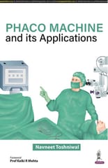 Phaco Machines And Its Applications 1st Edition 2022 By Navneet Toshniwal