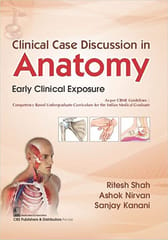 Clinical Case Discussion in Anatomy Early Clinical Exposure 2022 By Ritesh Shah