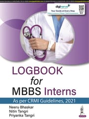 Logbook for MBBS Interns 1st Edition 2022 By Neeru Bhaskar, Nitin Tangri