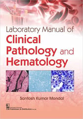 Laboratory Manual Of Clinical Pathology And Hematology 1st Edition 2022 By Mondal S K