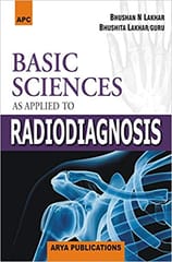 Basic Sciences As Applied To Radiodiagnosis 1st Edition Reprint 2022 By Bhusan N Lakhkar