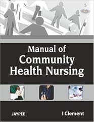 Manual Of Community Health Nursing 1st Edition 2012 By Clement I