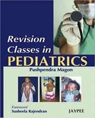 Revision Classes In Pediatrics 1st Edition 2008 By Pushpendra Magon