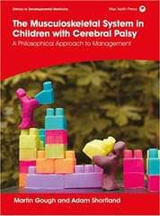The Musculoskeletal System In Children With Cerebral Palsy A Philosophical Approach To Management 2022 By Gough M