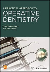 A Practical Approach To Operative Dentistry 2021 By Gray G B