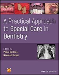 A Practical Approach to Special Care in Dentistry 1st Edition 2022 by Navdeep Kumar