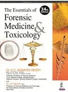 The Essentials of Forensic Medicine & Toxicology 34th Edition 2017 by Dr K.S. Narayan Reddy