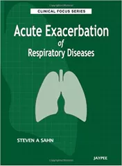 Acute Exacerbation of Respiratory Diseases 1st Edition 2012 By Steven A Sahn
