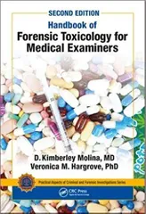 Handbook of Forensic Toxicology for Medical Examiners 2nd Edition 2018 By D. K. Molina M.D.