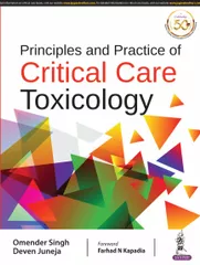 Principles and Practice of Critical Care Toxicology 1st Edition 2019 By Omender Singh & Deven Juneja