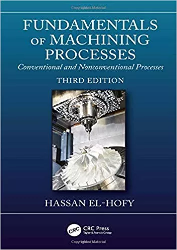 Fundamentals of Machining Processes 3rd Edition 2019 By Hassan El-Hofy