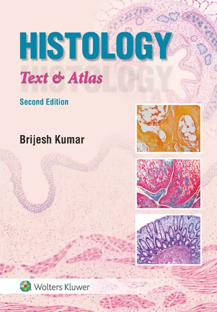 Histology: Text & Atlas, 2ed 2019  By Brijesh Kumar