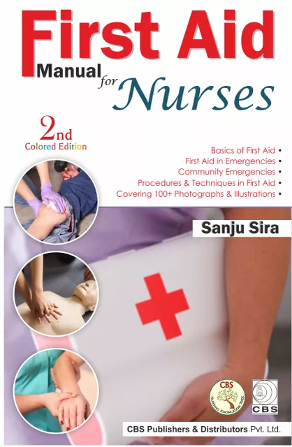 First Aid Manual for Nurses 2nd Edition 2019 (PB) By Sanju Sira