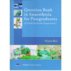 Question Bank in Anesthesia for PG 1st Edition 2017 by Veena Rai