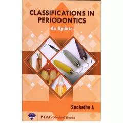 Classifications in Periodontics: an Update 1st Edition 2017 by Suchetha A