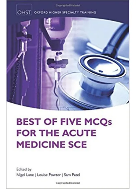 Best of Five MCQs for the Acute Medicine SCE 1st Edition 2016 by Nigel Lane