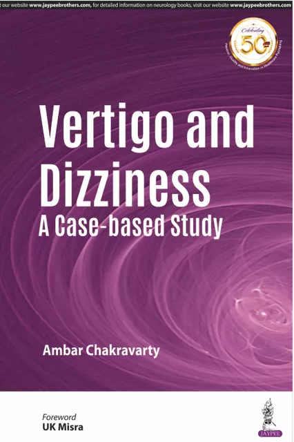 Vertigo and Dizziness A Case-based Study 1st Edition 2020 By Ambar Chakravarty