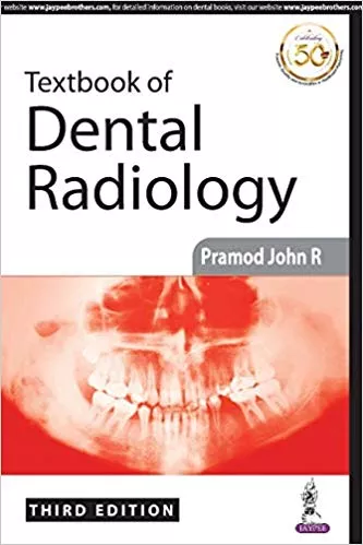 Textbook of Dental Radiology 3rd Edition 2019 By Pramod John R.