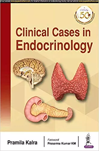 Clinical Cases in Endocrinology 1st Edition 2019 By Pramila Kalra