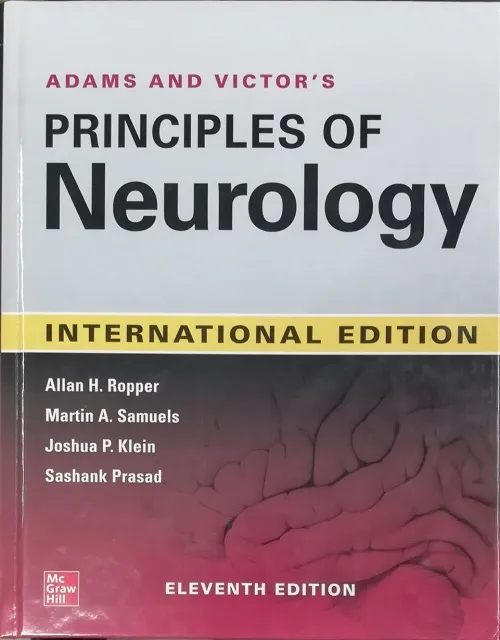 Adams and Victor's Principles of Neurology, 11th Edition 2019 By Allan Ropper, Martin Samuels, Joshua Klein, Sashank Prasad