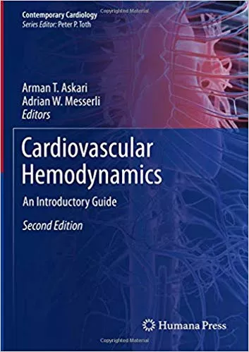 Cardiovascular Hemodynamics: An Introductory Guide (Contemporary Cardiology), 2nd Edition 2019 By Arman T. Askari