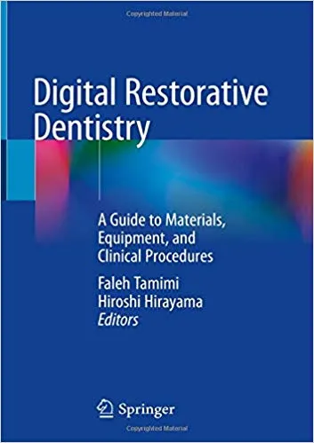 Digital Restorative Dentistry: A Guide to Materials, Equipment, and Clinical Procedures 2019 By Faleh Tamimi