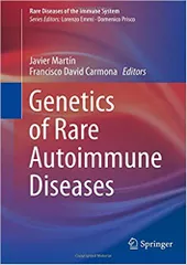 Genetics of Rare Autoimmune Diseases (Rare Diseases of the Immune System) 2019 By Javier Mart__n