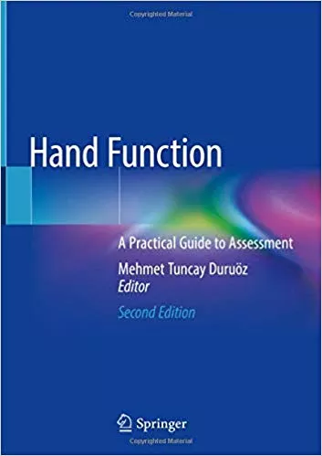 Hand Function: A Practical Guide to Assessment 2nd Edition 2019 By Mehmet Tuncay Duru�_z