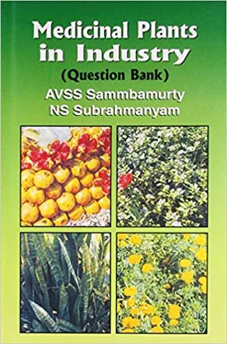 Medicinal Plants in Industry: Question Bank 2020 By N.S. Subrahmanyam