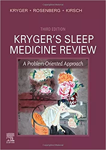 Kryger's Sleep Medicine Review: A Problem-Oriented Approach 3rd Edition 2020 By Kryger MD