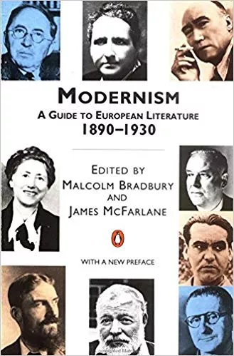 Modernism: A Guide To European Literature 1890- 1930 By M Bradbury Publisher Penguin Books Ltd, Uk