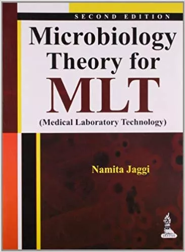 MICROBIOLOGY THEORY FOR MLT (MEDICAL LABORATORY TECHNOLOGY)(PAPERBACK)