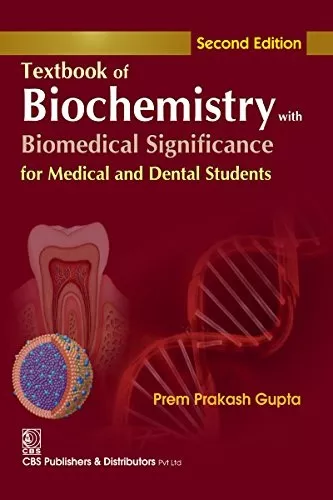 Textbook Of Biochemistry With Biomedical Significance, 2/E- For Medical & Dental Students By Prem Prakash Gupta