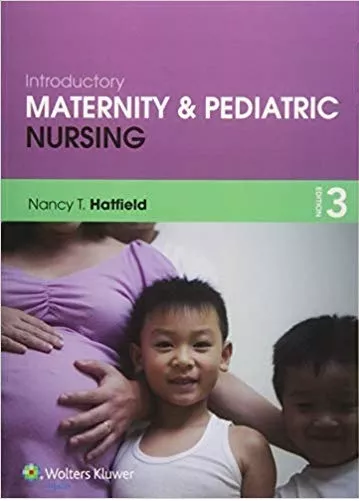 Introductory Maternity and Pediatric Nursing 3 Edition (Lippincott's Practical Nursing)