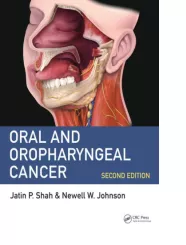 Oral and Oropharyngeal Cancer, 2nd Edition 2020 By Jatin P. Shah