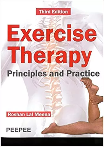 Exercise Therapy Principles And Practice 3rd Edition 2019 By Roshan Lal Meena