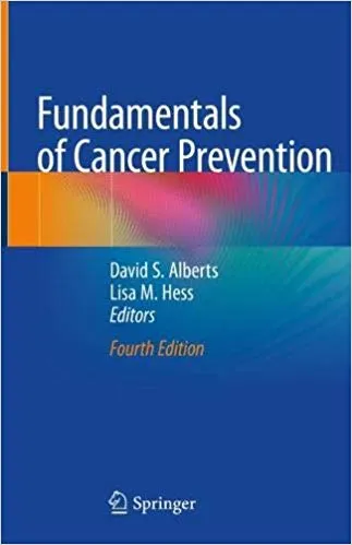 Fundamentals of Cancer Prevention 4th Edition 2019 By David S. Alberts