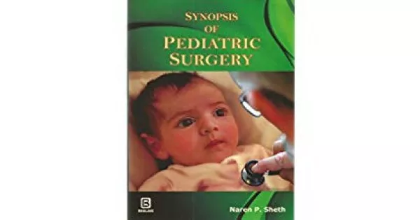 Synopsis Of Pediatric Surgery 2016 By Naren P Sheth