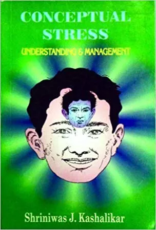 Conceptual Stress Understanding And Management 2001 By Shriniwas Janardan Kashalikar